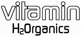 VITAMIN H2ORGANICS trademark