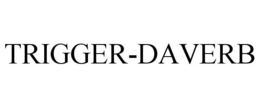 TRIGGER-DAVERB trademark