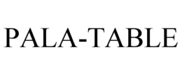 PALA-TABLE trademark
