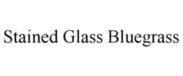 STAINED GLASS BLUEGRASS trademark