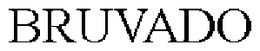BRUVADO trademark