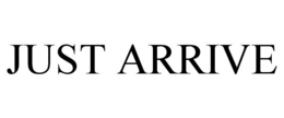 JUST ARRIVE trademark