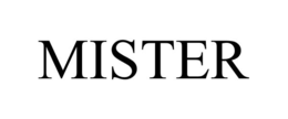MISTER trademark