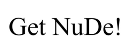 GET NUDE! trademark