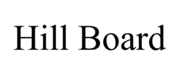 HILL BOARD trademark