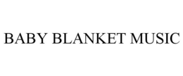 BABY BLANKET MUSIC trademark