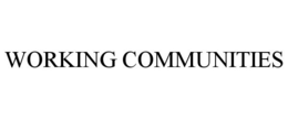 WORKING COMMUNITIES trademark