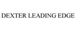 DEXTER LEADING EDGE trademark