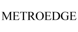 METROEDGE trademark