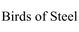 BIRDS OF STEEL trademark