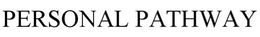 PERSONAL PATHWAY trademark