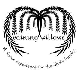 RAINING WILLOWS A FLAVOR EXPERIENCE FOR THE WHOLE FAMILY. trademark