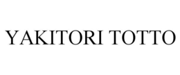 YAKITORI TOTTO trademark