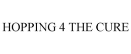 HOPPING 4 THE CURE trademark