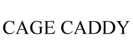 CAGE CADDY trademark
