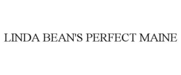 LINDA BEAN'S PERFECT MAINE trademark
