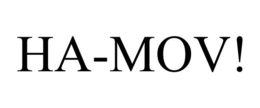 HA-MOV! trademark