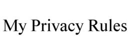 MY PRIVACY RULES trademark