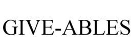 GIVE-ABLES trademark