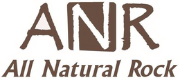 ANR ALL NATURAL ROCK trademark