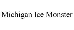 MICHIGAN ICE MONSTER trademark