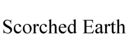 SCORCHED EARTH trademark