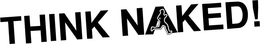 THINK NAKED! trademark