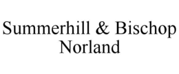 SUMMERHILL & BISCHOP NORLAND trademark