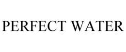 PERFECT WATER trademark
