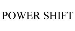 POWER SHIFT trademark