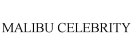 MALIBU CELEBRITY trademark