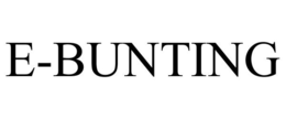 E-BUNTING trademark