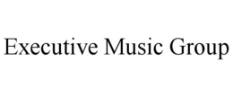 EXECUTIVE MUSIC GROUP trademark