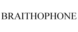 BRAITHOPHONE trademark