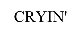 CRYIN' trademark