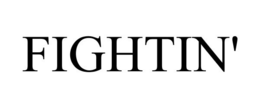 FIGHTIN' trademark