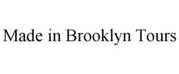 MADE IN BROOKLYN TOURS trademark
