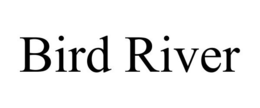 BIRD RIVER trademark