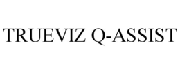 TRUEVIZ Q-ASSIST trademark