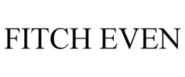 FITCH EVEN trademark