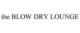 THE BLOW DRY LOUNGE trademark