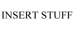 INSERT STUFF trademark