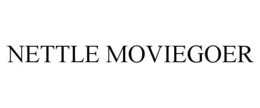 NETTLE MOVIEGOER trademark