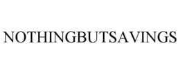 NOTHINGBUTSAVINGS trademark