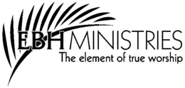 EBH MINISTRIES THE ELEMENT OF TRUE WORSHIP trademark