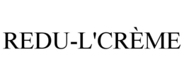 REDU-L'CRÈME trademark