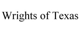 WRIGHTS OF TEXAS trademark