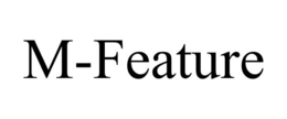 M-FEATURE trademark