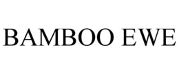 BAMBOO EWE trademark