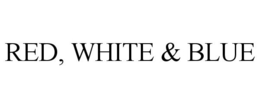 RED, WHITE & BLUE trademark